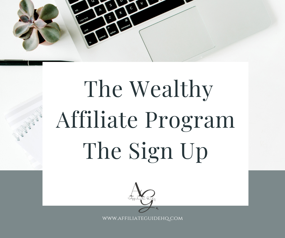 The Wealthy Affiliate Program The Sign Up WA