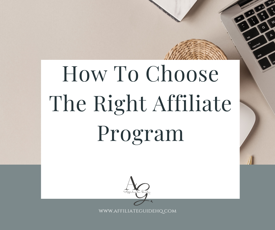 How To Choose The Right Affiliate Program